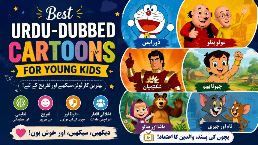 Best Urdu-Dubbed Cartoons for Young Kids